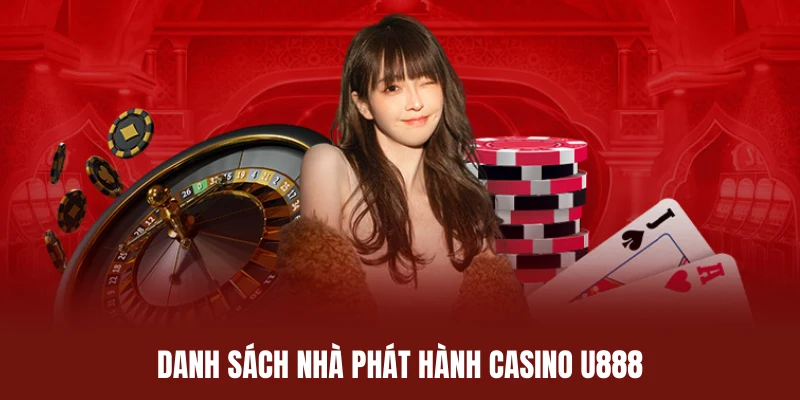 Casino U888 bắt tay hợp tác cùng nhiều nhà phát hành game uy tín